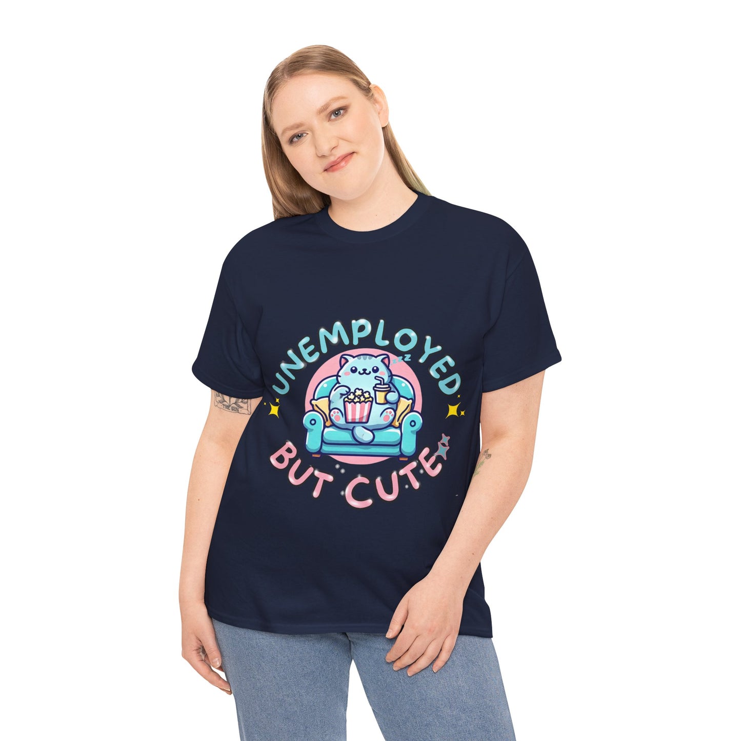 Unemployed But Cute Tee