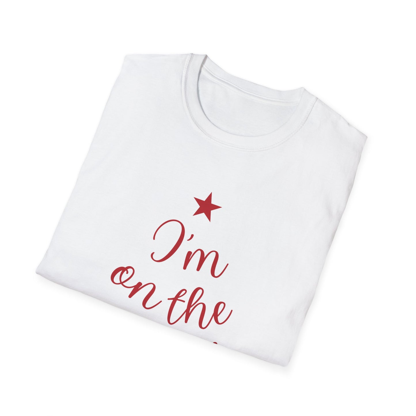 I'm on the Nice List This Year – Festive Nice List T-Shirt for Holiday Cheer | Perfect Christmas Tee