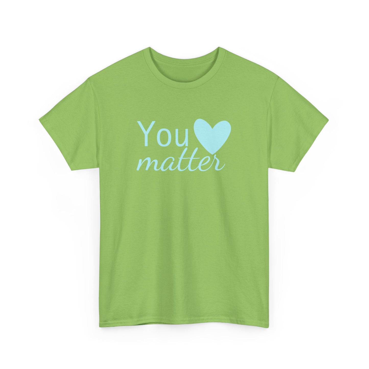 You Matter Unisex Cotton Tee – Inspirational Comfort Wear