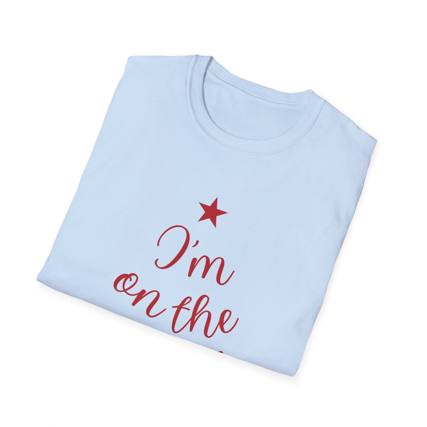 I'm on the Nice List This Year – Festive Nice List T-Shirt for Holiday Cheer | Perfect Christmas Tee