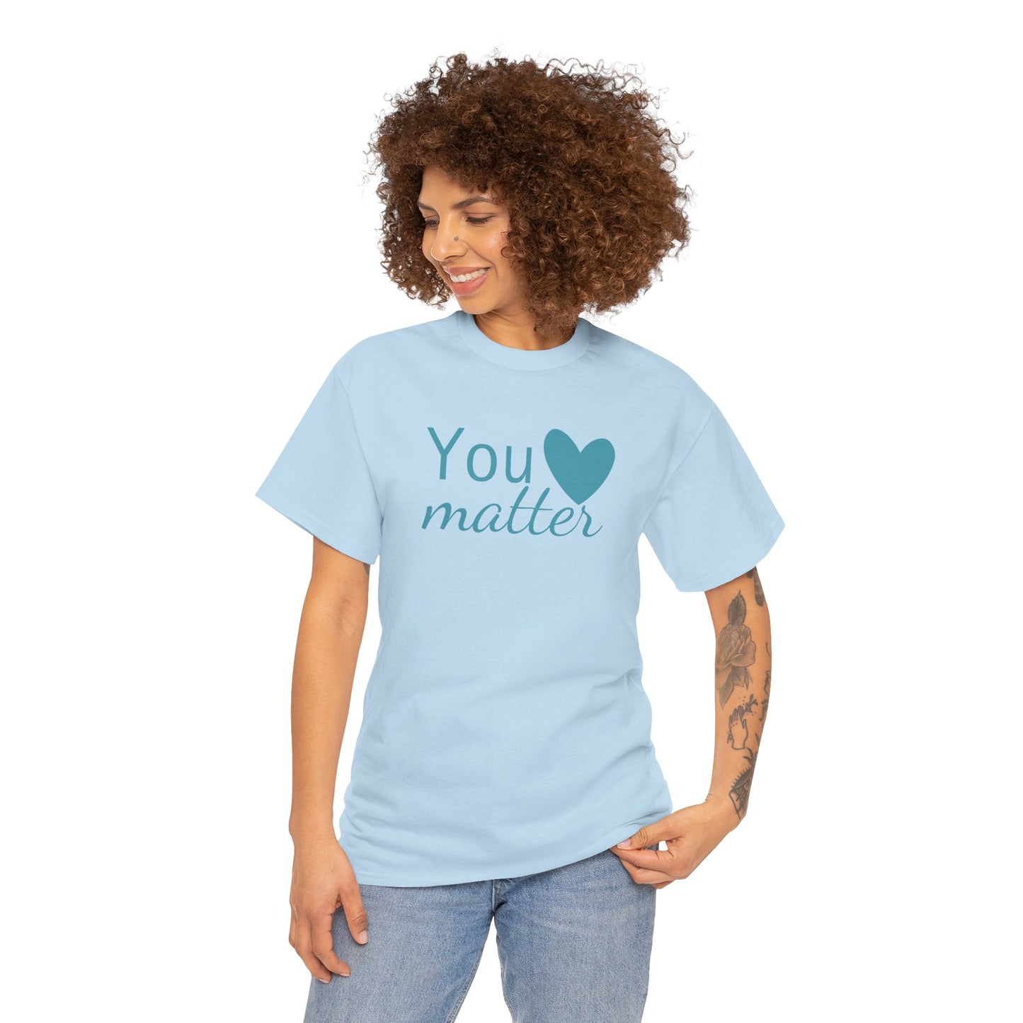 You Matter Unisex Cotton Tee – Inspirational Comfort Wear