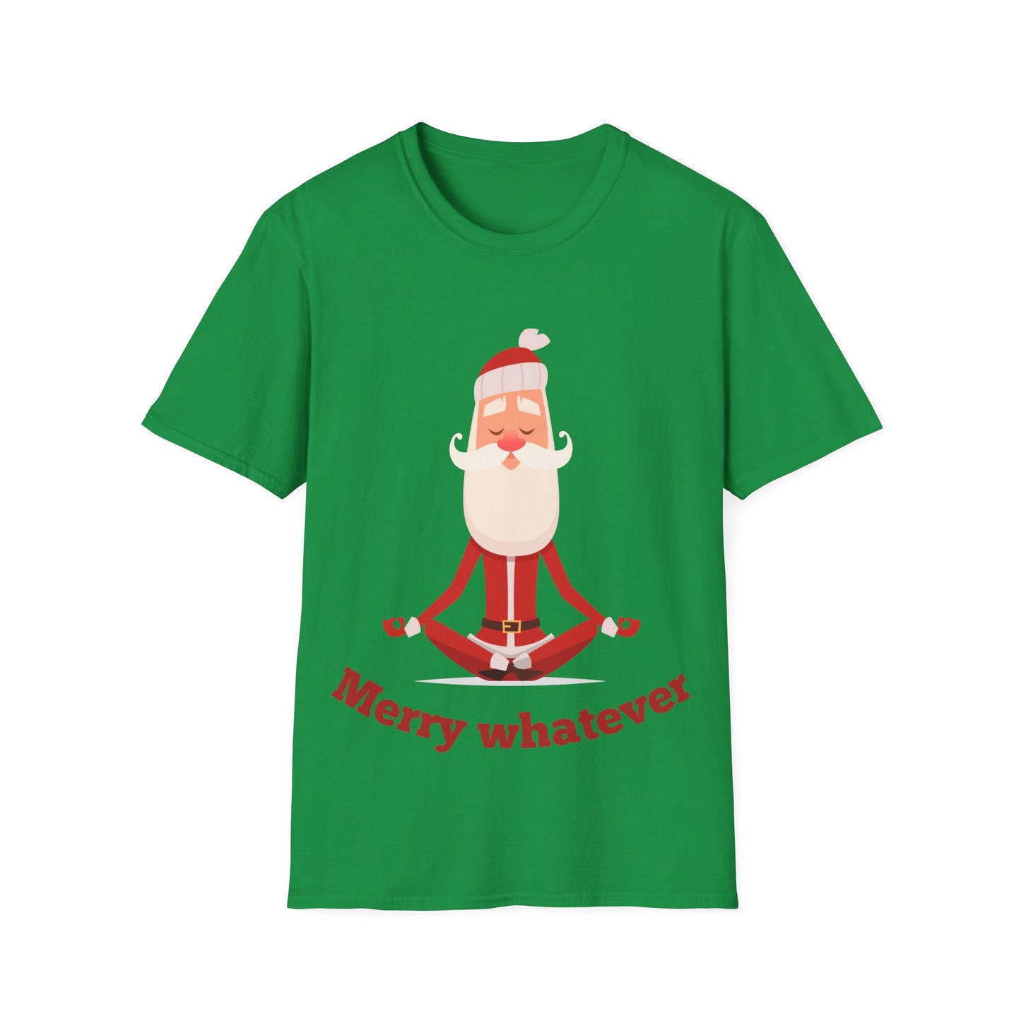 Merry Whatever Unisex Softstyle T-Shirt - Fun Holiday Tee for Christmas Cheer