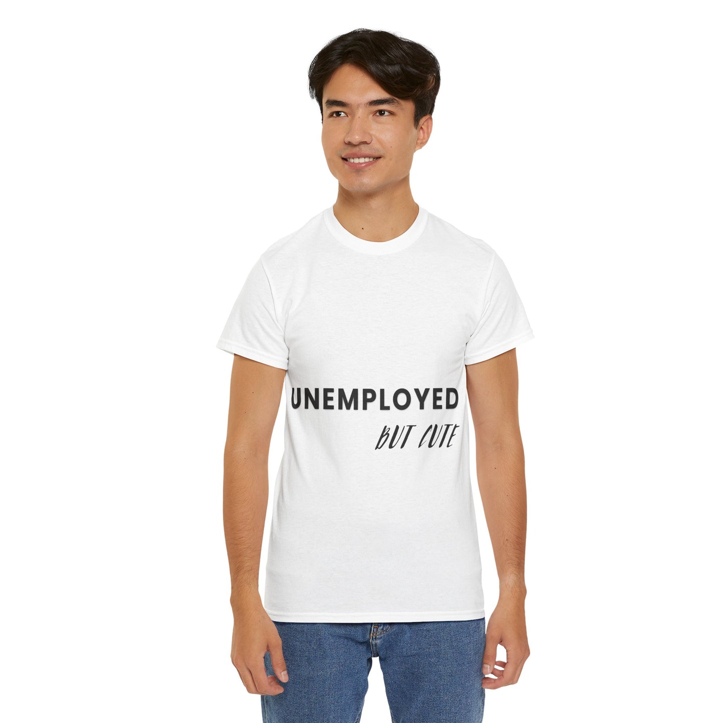 Unemployed But Cute Tee