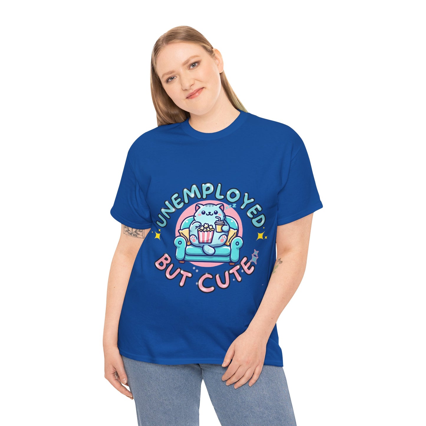 Unemployed But Cute Tee