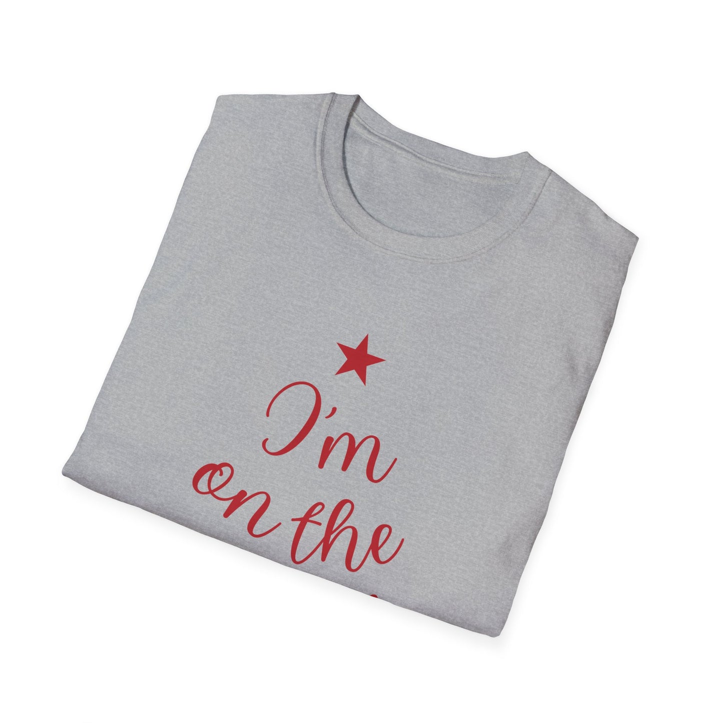 I'm on the Nice List This Year – Festive Nice List T-Shirt for Holiday Cheer | Perfect Christmas Tee