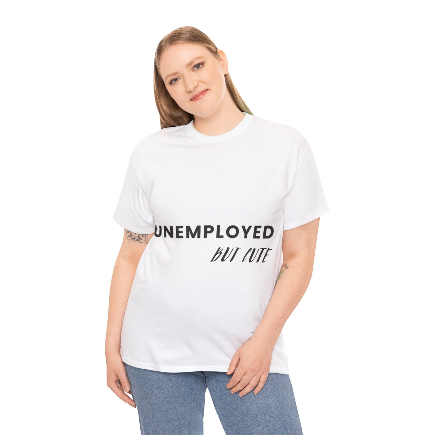 Unemployed But Cute Tee