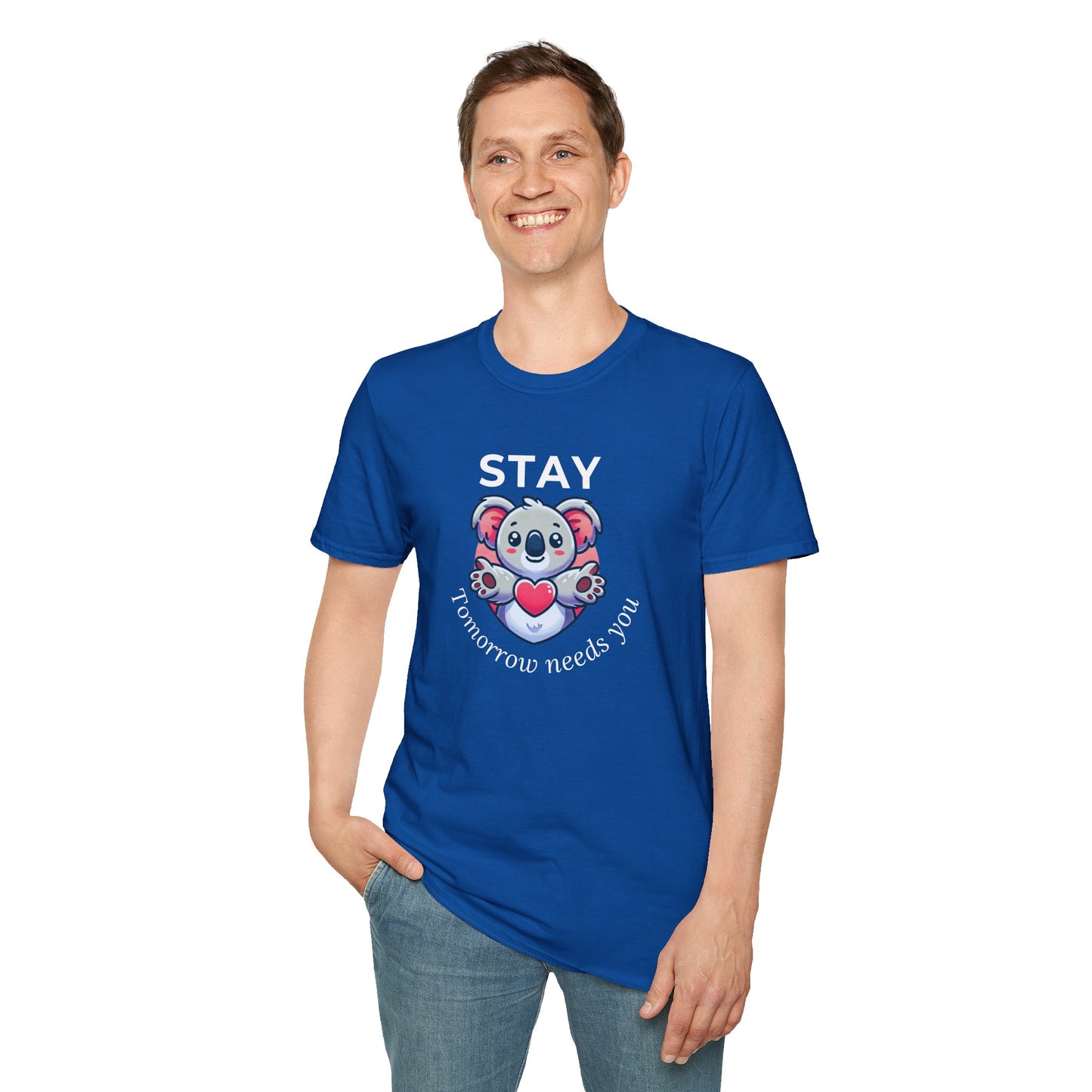 Stay – Tomorrow Needs You Koala Unisex T-Shirt – Softstyle Graphic Tee for Self-Care and Positivity