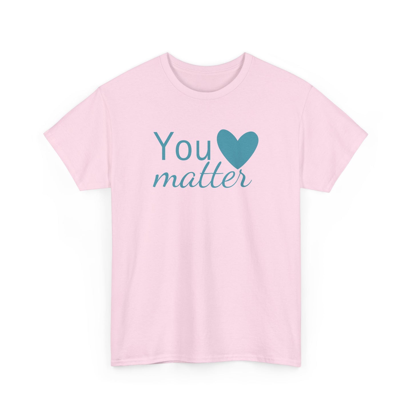 You Matter Unisex Cotton Tee – Inspirational Comfort Wear