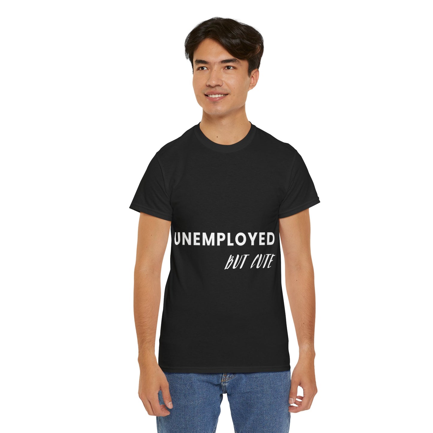 Unemployed But Cute Tee