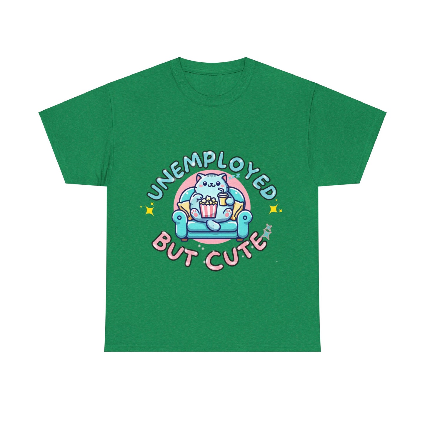 Unemployed But Cute Tee