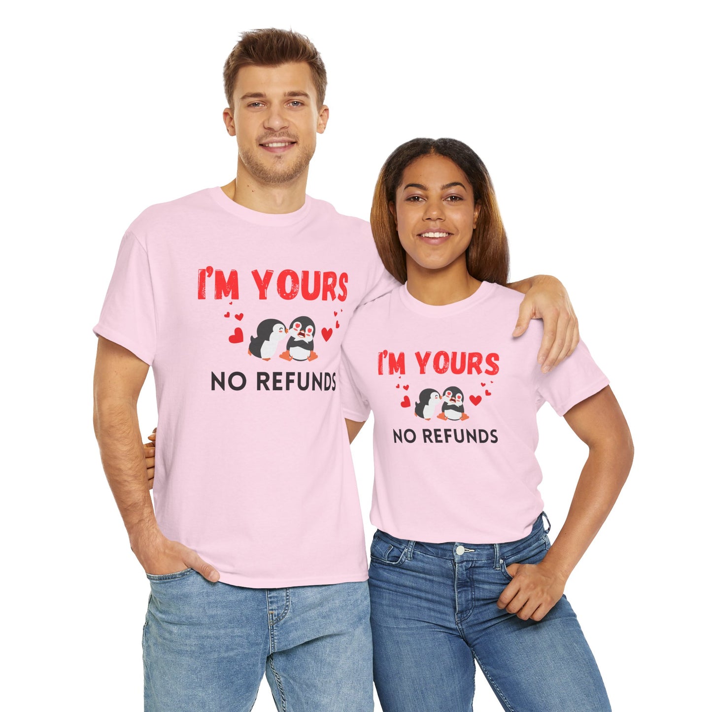 Valentine's Day Couple Unisex Tee - I Am Yours No Refund Shirt