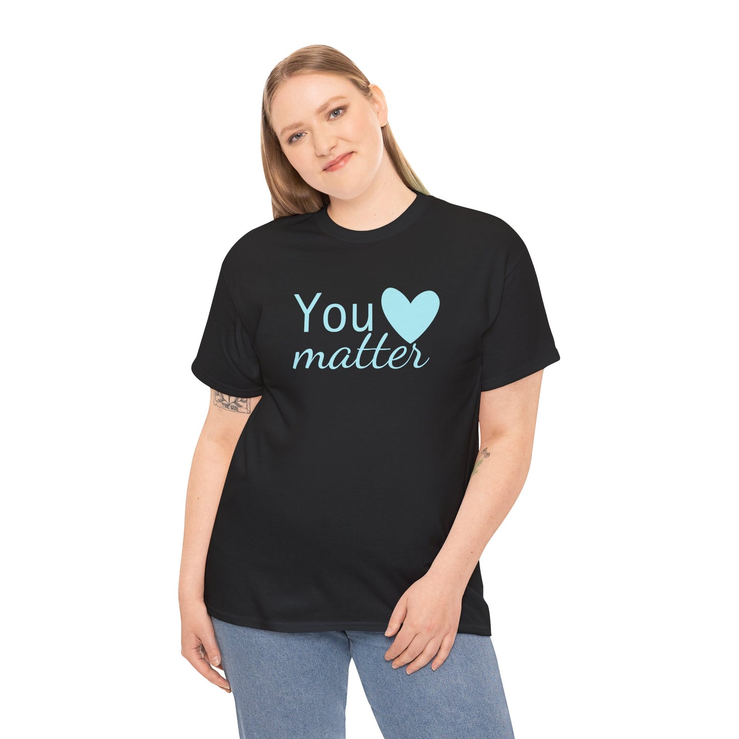 You Matter Unisex Cotton Tee – Inspirational Comfort Wear