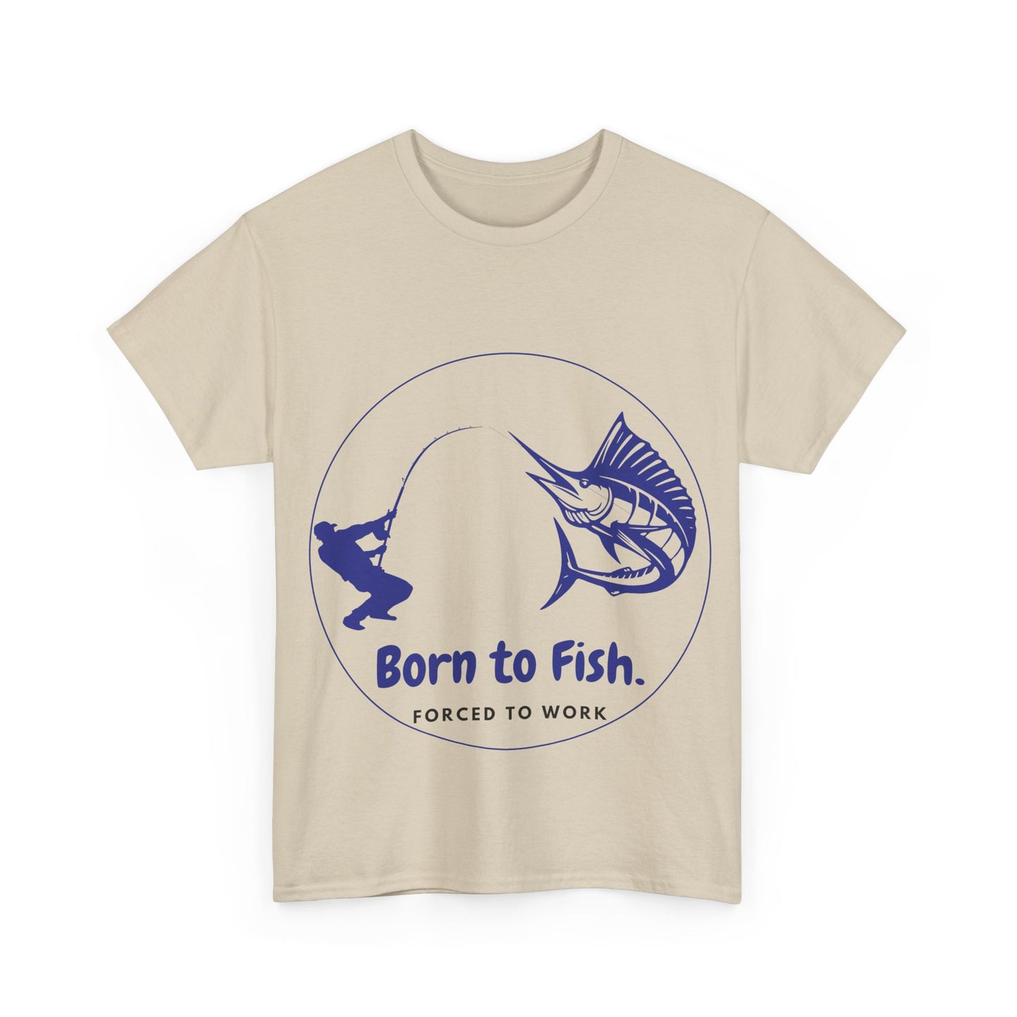 "Born to Fish, Forced to Work" Unisex Heavy Cotton Tee - Perfect for Fishing Enthusiasts