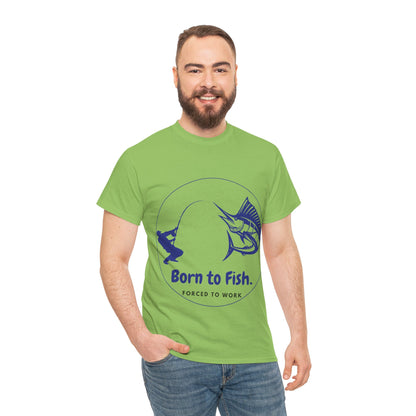"Born to Fish, Forced to Work" Unisex Heavy Cotton Tee - Perfect for Fishing Enthusiasts