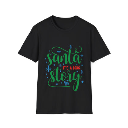 Santa It's a Long Story Unisex Softstyle T-Shirt – Festive Christmas Tee | Perfect Holiday Gift