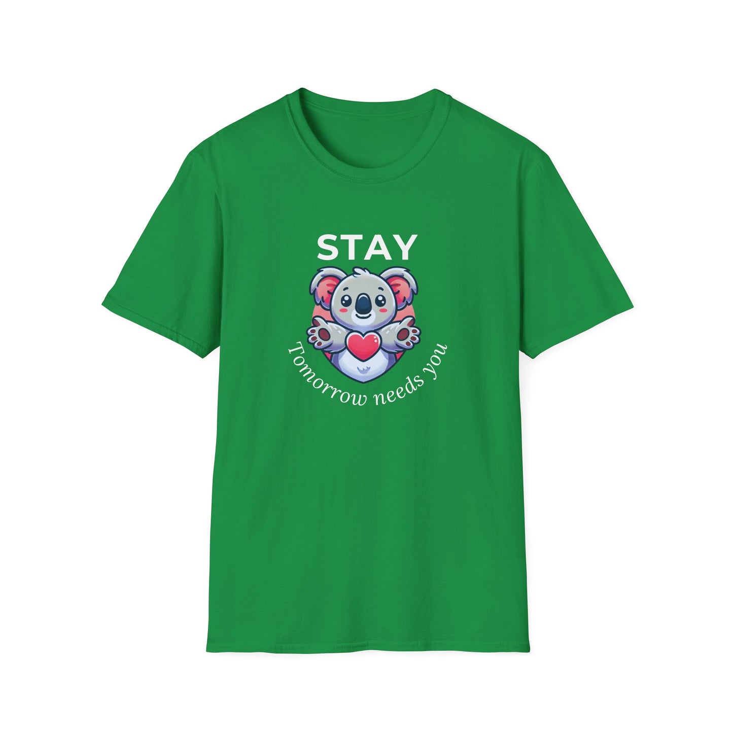 Stay – Tomorrow Needs You Koala Unisex T-Shirt – Softstyle Graphic Tee for Self-Care and Positivity