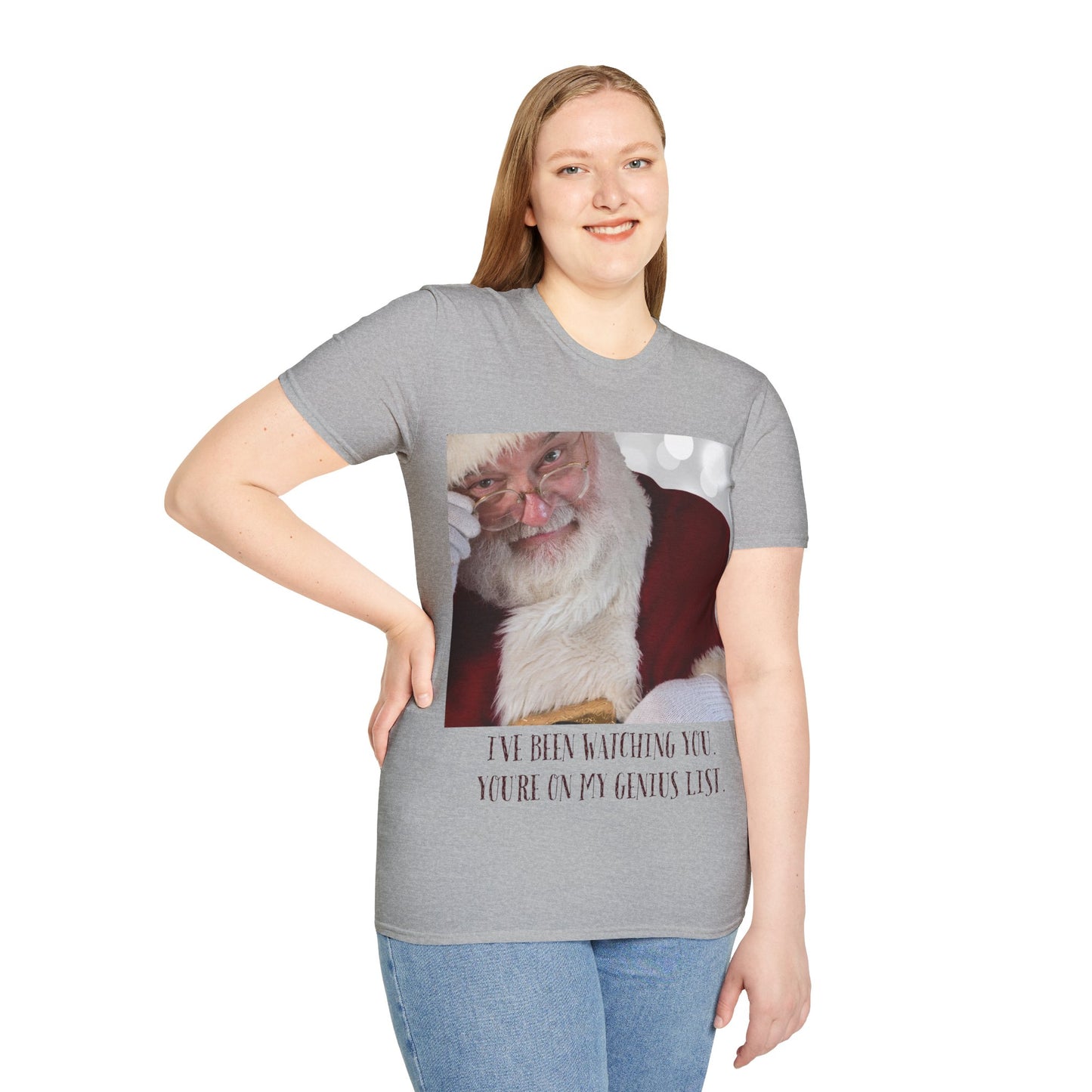 Funny Christmas T-Shirt – 'I've Been Watching You, You're On My Genius List' | Perfect Holiday Gift for Friends & Family