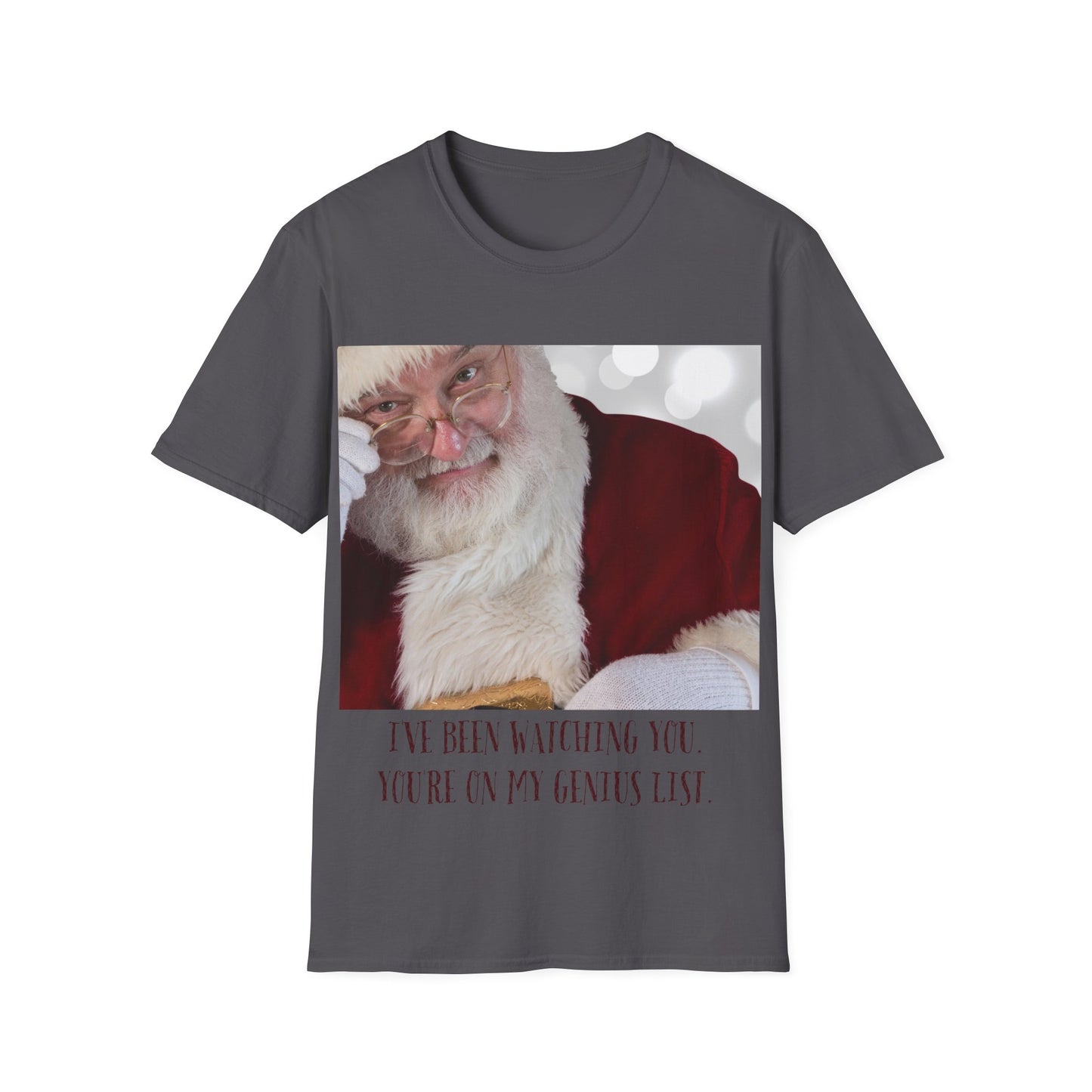 Funny Christmas T-Shirt – 'I've Been Watching You, You're On My Genius List' | Perfect Holiday Gift for Friends & Family