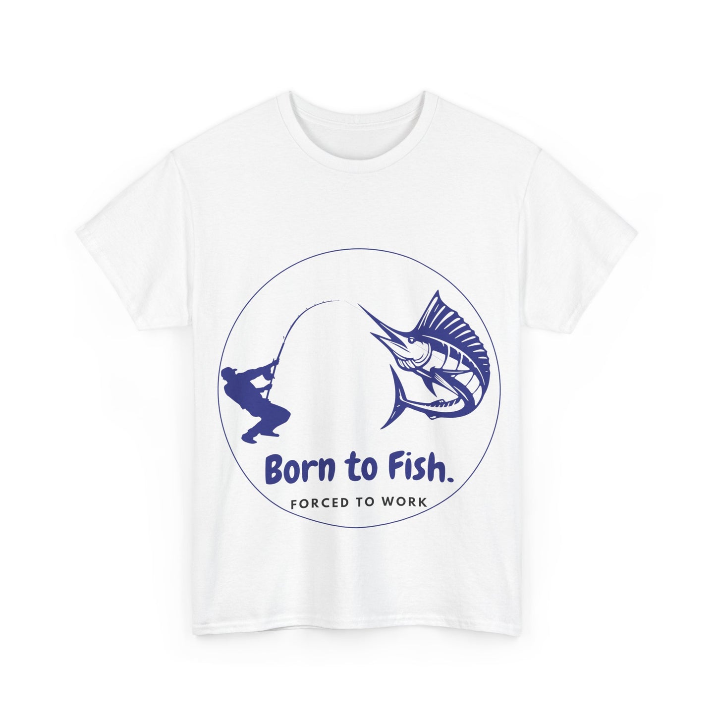 "Born to Fish, Forced to Work" Unisex Heavy Cotton Tee - Perfect for Fishing Enthusiasts