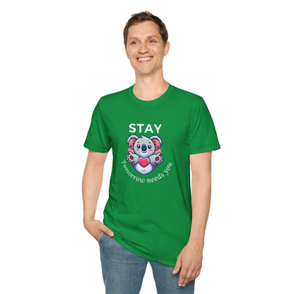 Stay – Tomorrow Needs You Koala Unisex T-Shirt – Softstyle Graphic Tee for Self-Care and Positivity