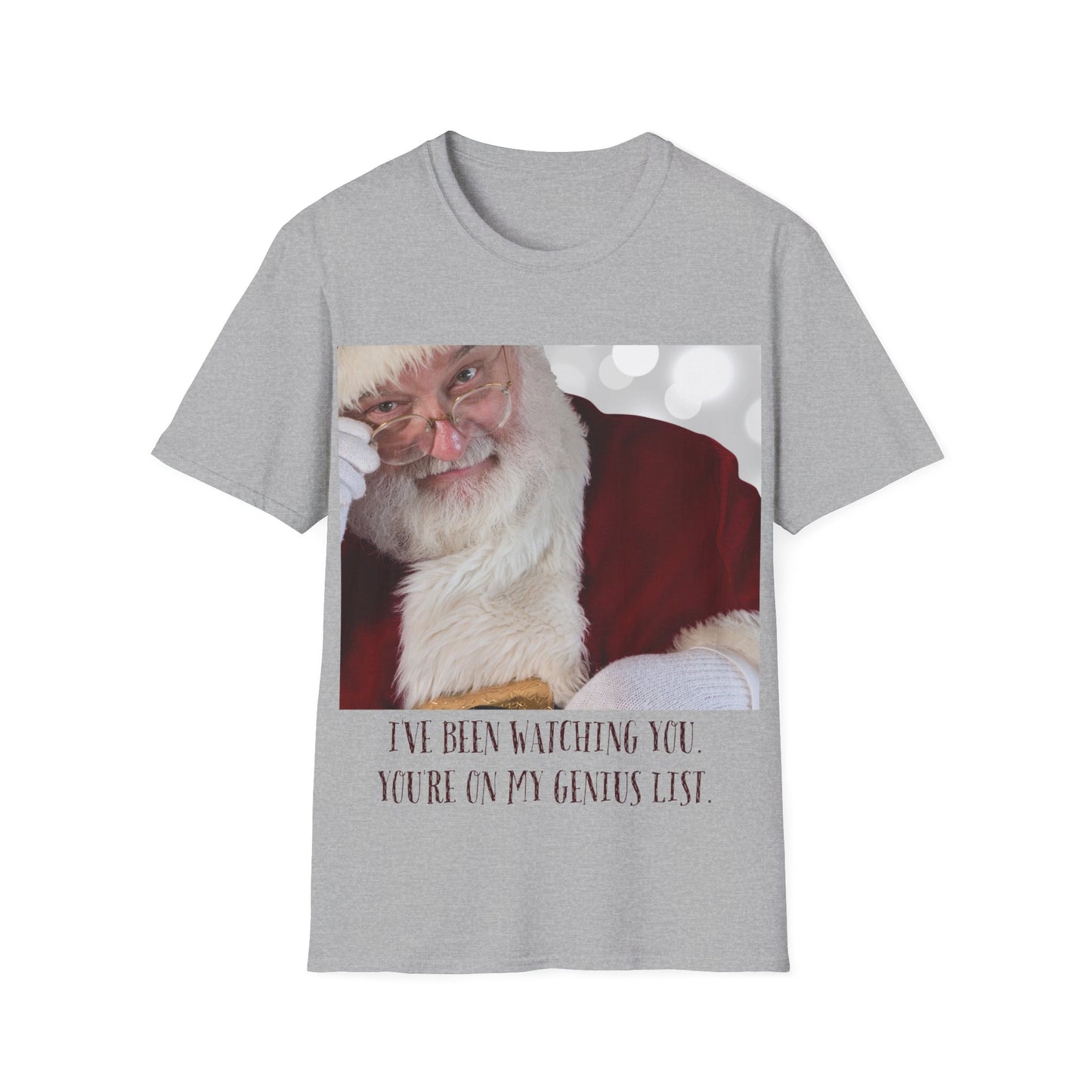 Funny Christmas T-Shirt – 'I've Been Watching You, You're On My Genius List' | Perfect Holiday Gift for Friends & Family