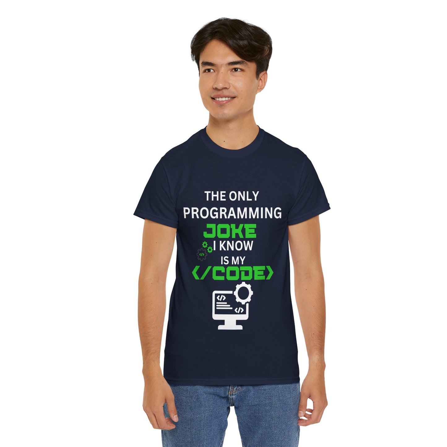 "The Only Programming Joke I Know Is My Code" Funny Programmer Joke Unisex Cotton Tee - Perfect for Tech Lovers