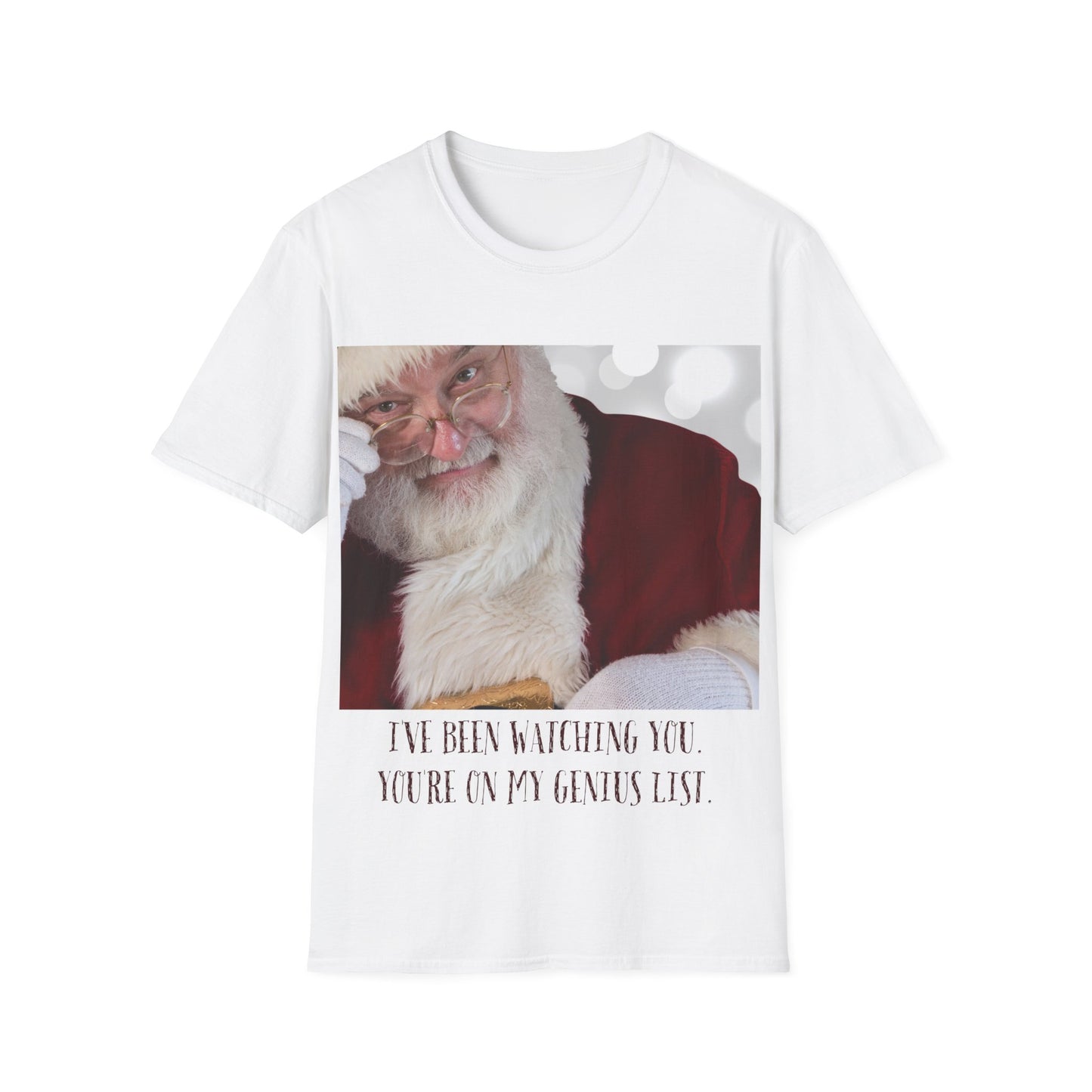 Funny Christmas T-Shirt – 'I've Been Watching You, You're On My Genius List' | Perfect Holiday Gift for Friends & Family