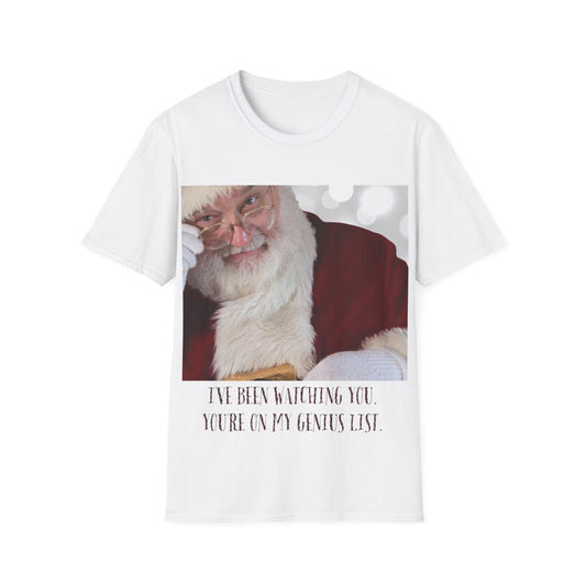 Funny Christmas T-Shirt – 'I've Been Watching You, You're On My Genius List' | Perfect Holiday Gift for Friends & Family