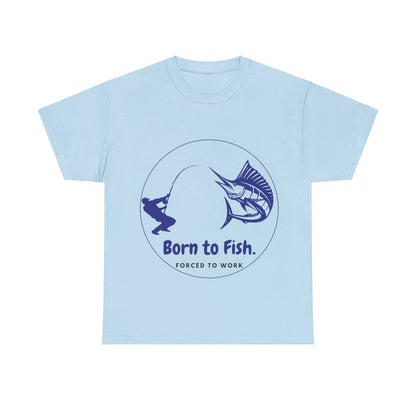"Born to Fish, Forced to Work" Unisex Heavy Cotton Tee - Perfect for Fishing Enthusiasts