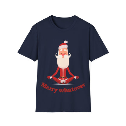 Merry Whatever Unisex Softstyle T-Shirt - Fun Holiday Tee for Christmas Cheer