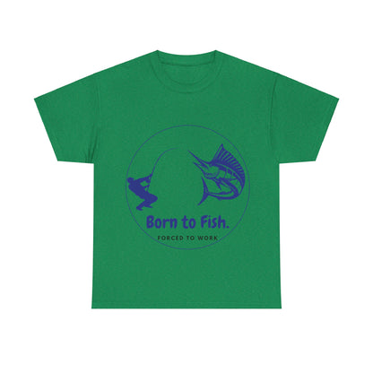 "Born to Fish, Forced to Work" Unisex Heavy Cotton Tee - Perfect for Fishing Enthusiasts