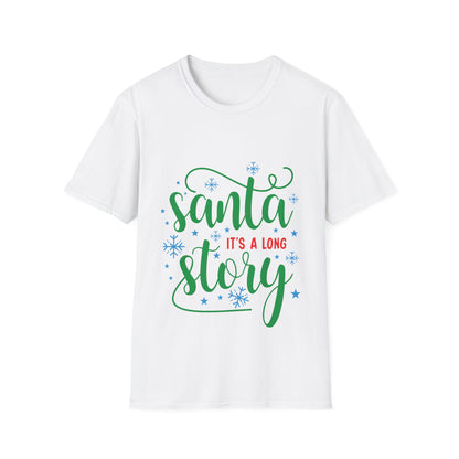 Santa It's a Long Story Unisex Softstyle T-Shirt – Festive Christmas Tee | Perfect Holiday Gift