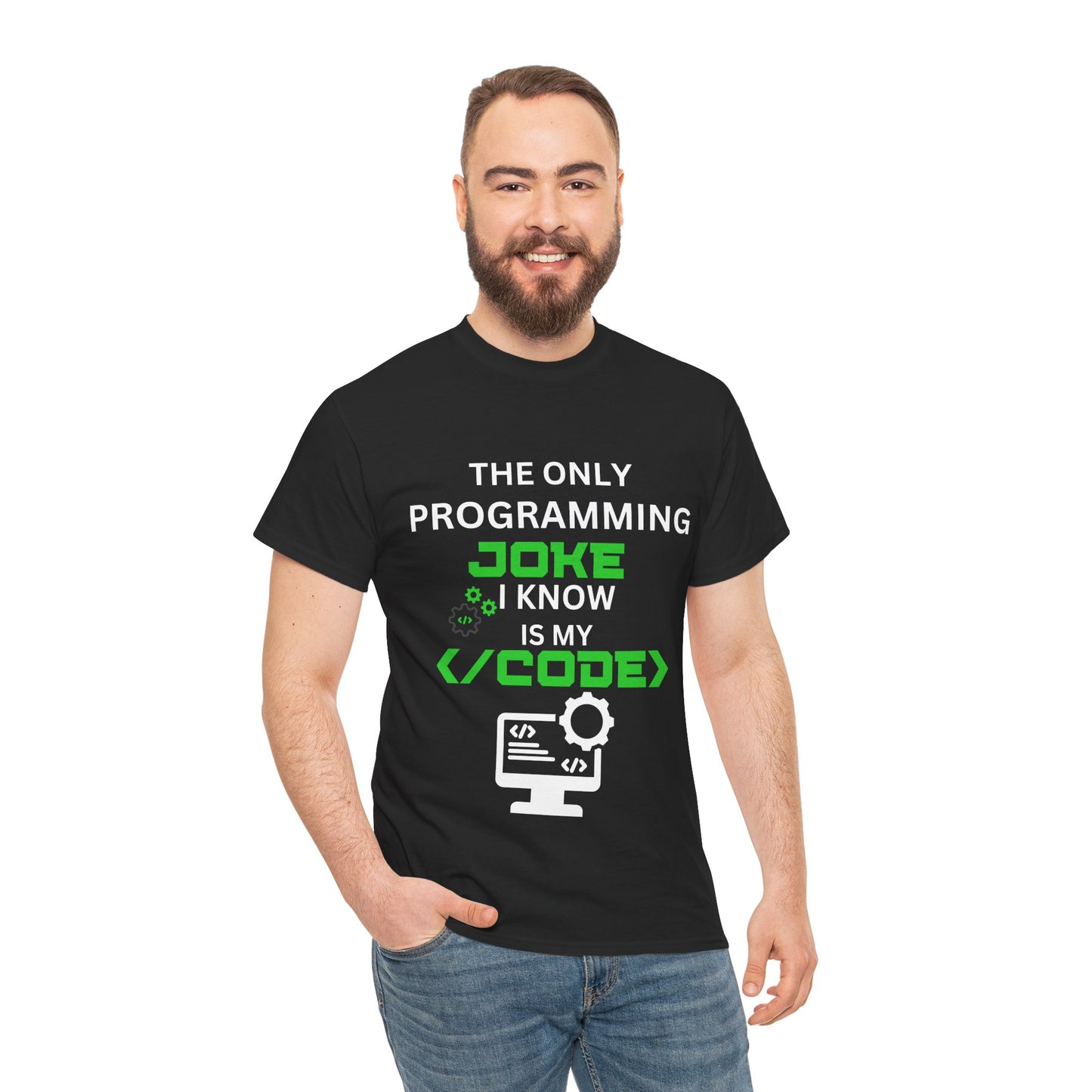 "The Only Programming Joke I Know Is My Code" Funny Programmer Joke Unisex Cotton Tee - Perfect for Tech Lovers