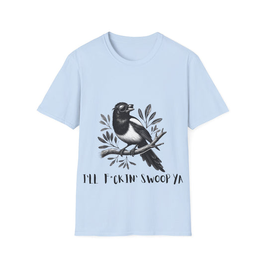 Magpie Unisex Tee – "I’ll F*ckin’ Swoop Ya" | Fun Aussie Humor Shirt