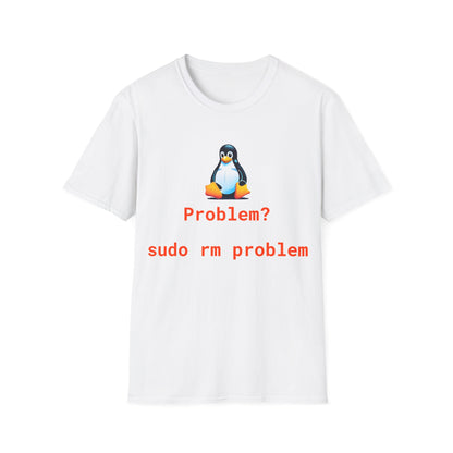 Funny Tech Humor T-Shirt – 'Problem? sudo rm problem' – Unisex Softstyle