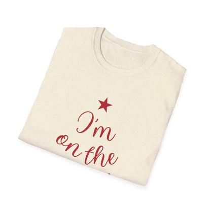 I'm on the Nice List This Year – Festive Nice List T-Shirt for Holiday Cheer | Perfect Christmas Tee