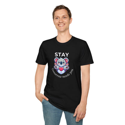 Stay – Tomorrow Needs You Koala Unisex T-Shirt – Softstyle Graphic Tee for Self-Care and Positivity