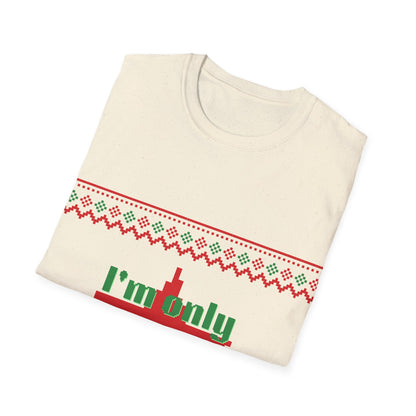 Funny Holiday T-Shirt - 'I'm Only Here for the Presents'