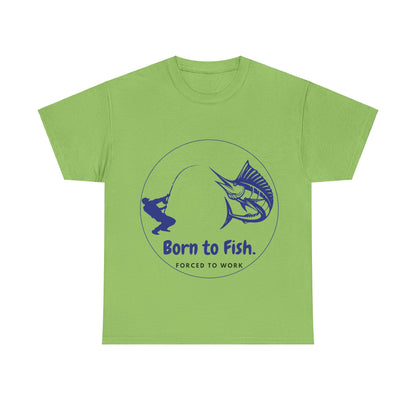 "Born to Fish, Forced to Work" Unisex Heavy Cotton Tee - Perfect for Fishing Enthusiasts
