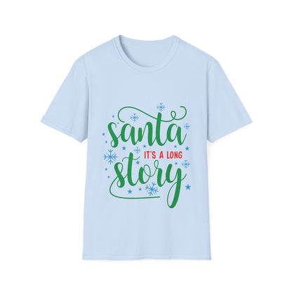 Santa It's a Long Story Unisex Softstyle T-Shirt – Festive Christmas Tee | Perfect Holiday Gift