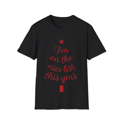 I'm on the Nice List This Year – Festive Nice List T-Shirt for Holiday Cheer | Perfect Christmas Tee