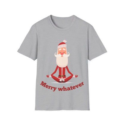 Merry Whatever Unisex Softstyle T-Shirt - Fun Holiday Tee for Christmas Cheer
