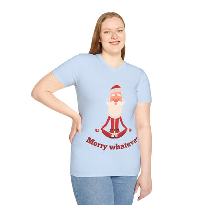 Merry Whatever Unisex Softstyle T-Shirt - Fun Holiday Tee for Christmas Cheer