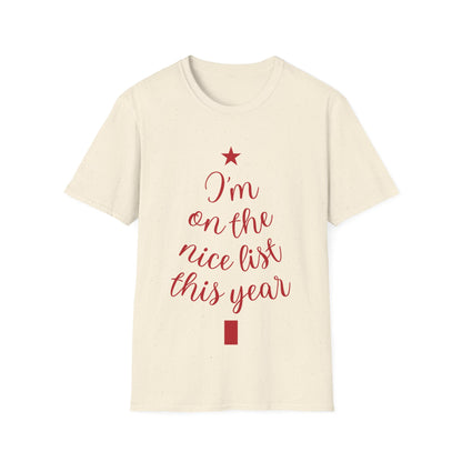 I'm on the Nice List This Year – Festive Nice List T-Shirt for Holiday Cheer | Perfect Christmas Tee