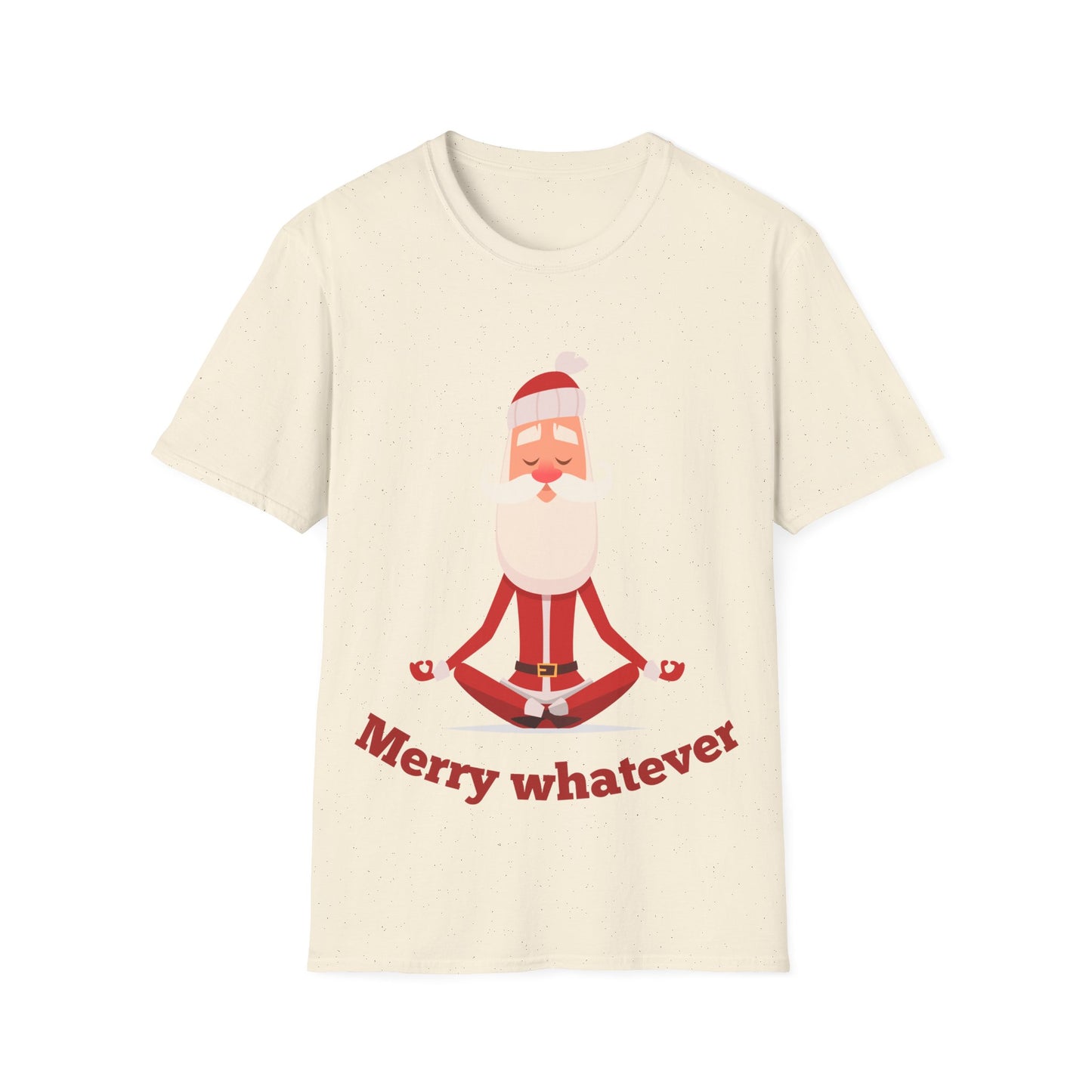 Merry Whatever Unisex Softstyle T-Shirt - Fun Holiday Tee for Christmas Cheer