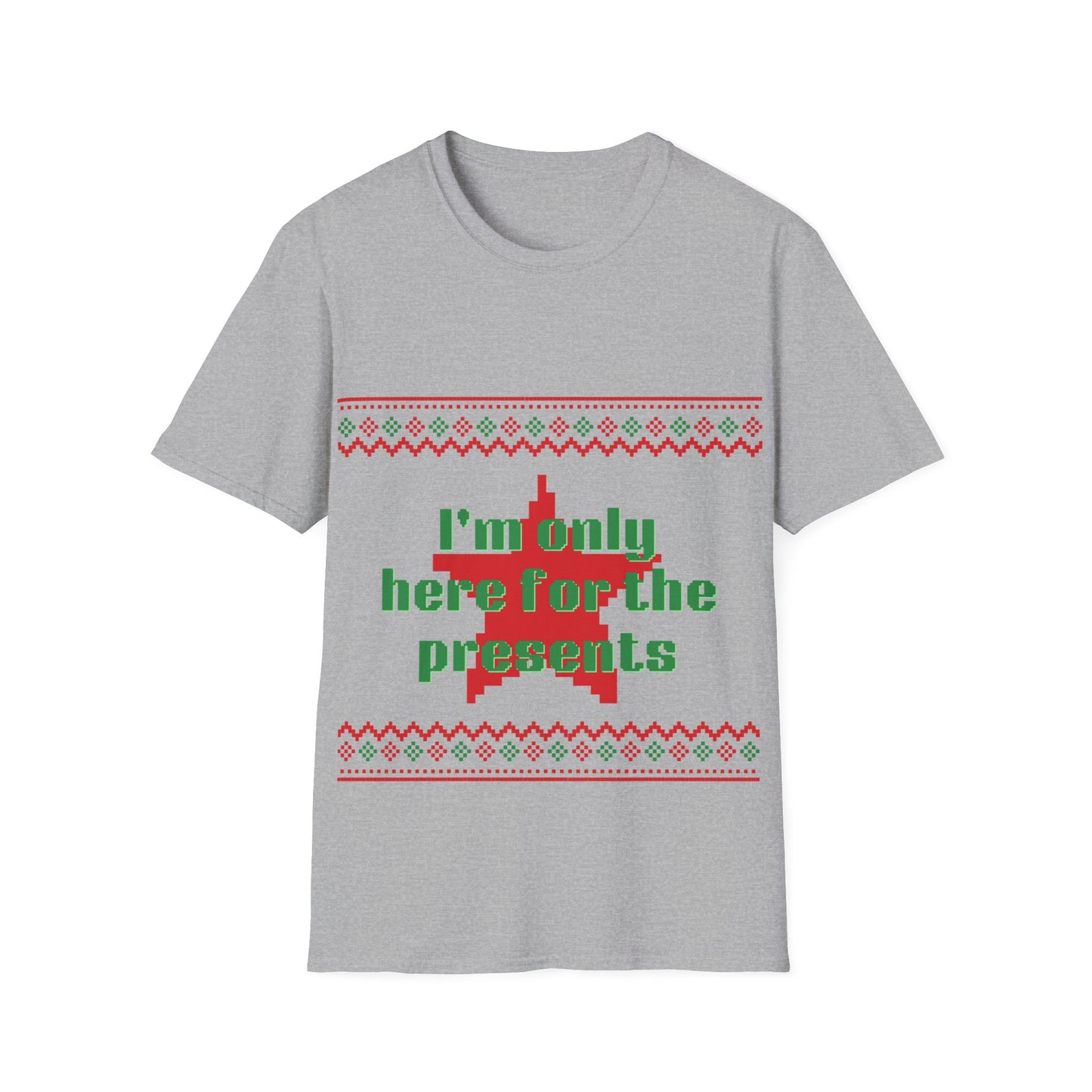 Funny Holiday T-Shirt - 'I'm Only Here for the Presents'
