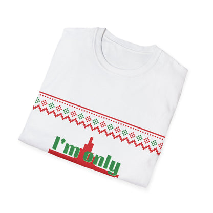 Funny Holiday T-Shirt - 'I'm Only Here for the Presents'