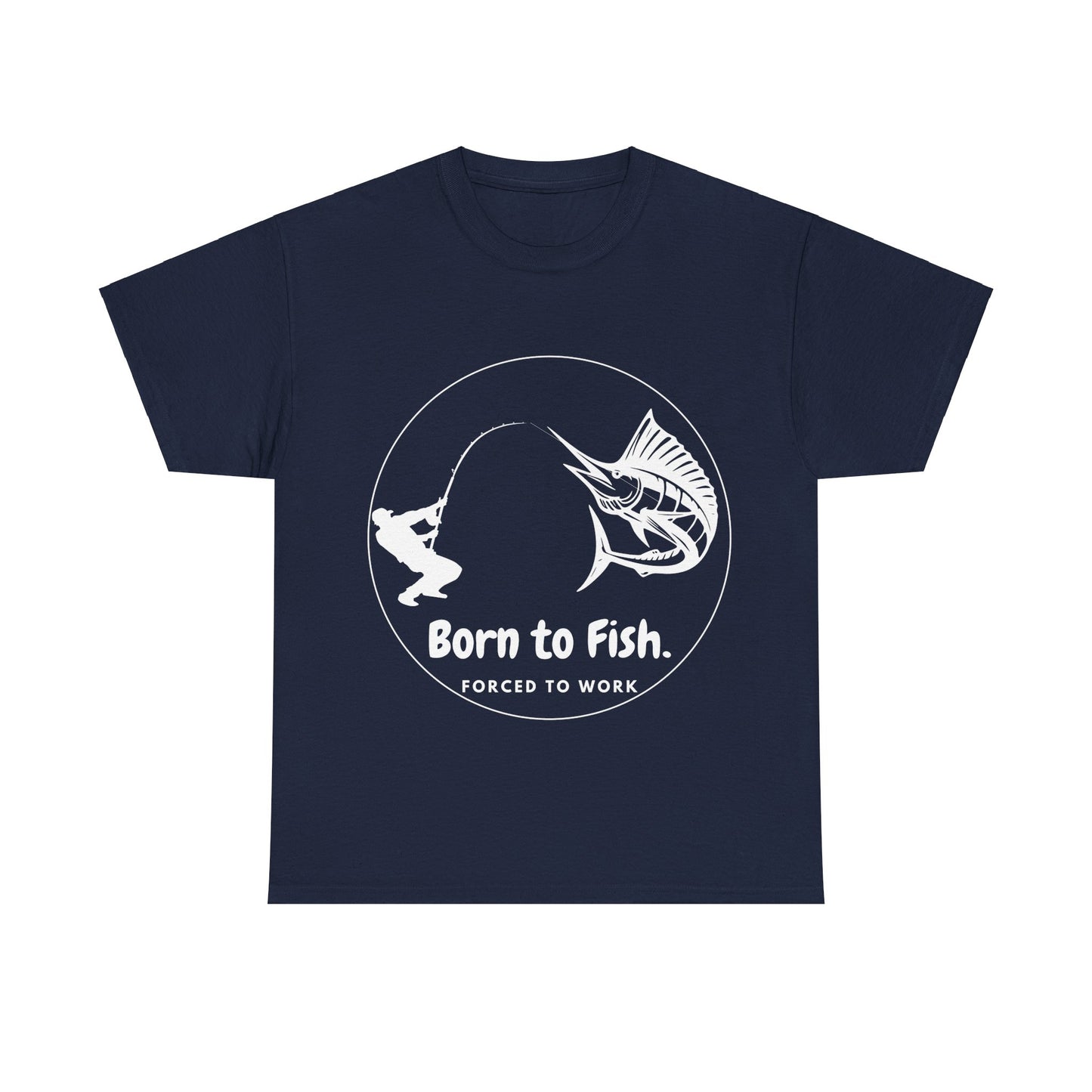 "Born to Fish, Forced to Work" Unisex Heavy Cotton Tee - Perfect for Fishing Enthusiasts